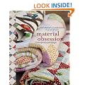 Material Obsession: Contemporary Quilt Designs