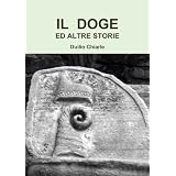 Il Doge Ed Altre Storiedi Duilio Chiarle