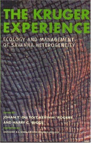 The Kruger Experience: Ecology And Management Of Savanna Heterogeneity 1st (first) Edition published by Island Press (2003)