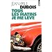 Tous les matins je me l�ve