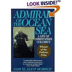 Admiral of the Ocean Sea: A Life of Christopher Columbus