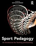 Sport pedagogy : an introduction for teaching and coaching