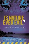 Is Nature Ever Evil?: Religion, Science and Value