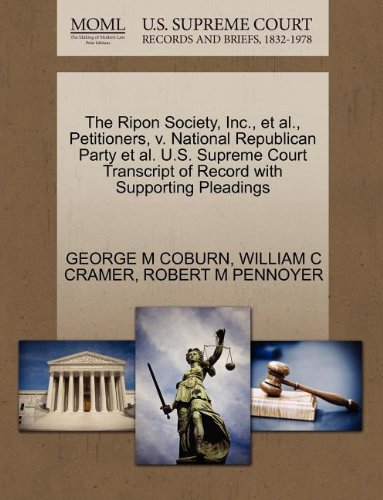 The Ripon Society, Inc., et al., Petitioners, v. National Republican Party et al. U.S. Supreme Court Transcript of Record with Supporting Pleadings