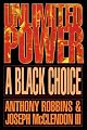 Unlimited Power : A Black Choice