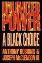 Unlimited Power: A Black Choice (A fireside book)