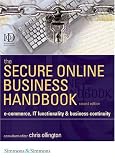 The Secure Online Business Handbook: E-Commerce, IT Functionality, and Business Continuity