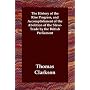 The History of the Rise Progress, and Accomplishment of the Abolition of the Slave-Trade by the British Parliament
