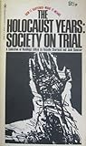 The holocaust years : society on trial