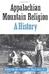 Appalachian Mountain Religion: A HISTORY