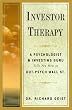 Investor Therapy: A Psychologist and Investing Guru Tells You How to Out-Psych Wall Street