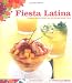 Books : Fiesta Latina: Fabulous Food for Sizzling Parties