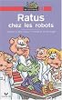 Ratus chez les robots