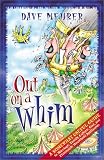Out on a Whim: A Somewhat Useful Guide to Marriage, Family, Culture, God, and Flammable Household Appliances