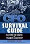 CFO Survival Guide : Plotting the Course to Financial Leadership