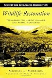 Wildlife Restoration: Techniques for Habitat Analysis and Animal Monitoring