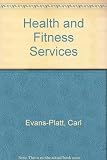 Health and fitness centres : a guide to their management and operation