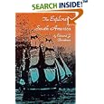 The Explorers of South America by  Edward J. Goodman
