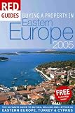: Buying a Property in Eastern Europe 2005 (Red Guides)