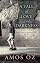 A Tale of Love and Darkness by Amos Oz