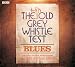 Old Grey Whistle Test Present Blues  from Rhino