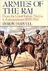 Armies of the Raj: From the Great Indian Mutiny to Independence, 1858-1947