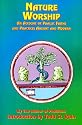 Nature Worship: An Account of Phallic Faiths and Practices Ancient and Modern Including the Adoration of the Male and Female Powers in