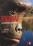 Touma�, le nouvel anc�tre