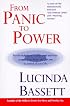 From Panic to Power: Proven Techniques to Calm Your Anxieties, Conquer Your Fears, and Put You in Control of Your Life