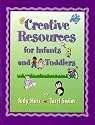 Creative Resources for Infants and Toddlers