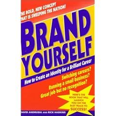 Brand Yourself: How to Create an Identity for a Brilliant Career