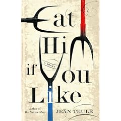Eat Him If You Like