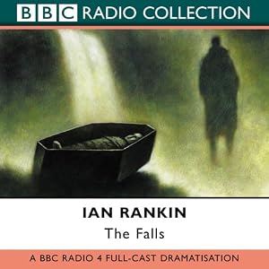 The Falls (Radio Collection) by Ian Rankin