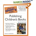 The Complete Idiot's Guide to Publishing Children's Books, Second Edition by Harold D. Underdown
