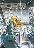 Revue Les Humanoïdes associés  / L'Ancêtre programmé, tome 1 : Le temps de l'éveil