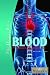 Blood: Physiology and Circulation (The Human Body)