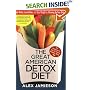The Great American Detox Diet: Feel Better, Look Better, and Lose Weight by Cleaning Up Your Diet