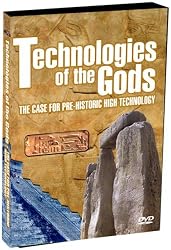 Technologies of the Gods - The Case For Pre-Historic High Technology