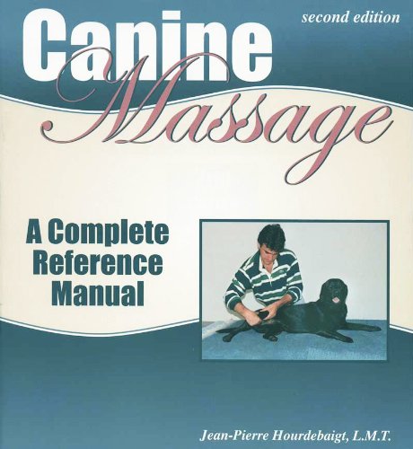 Canine Massage: A Complete Reference Manual