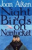 Night Birds on Nantucket (The Wolves of Willoughby Chase)