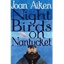 Night Birds on Nantucket (The Wolves of Willoughby Chase)