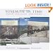 Yosemite in Time: Ice Ages, Tree Clocks, Ghost Rivers