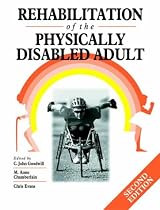 Rehabilitation of the Physically Disabled Adult 2nd Edition