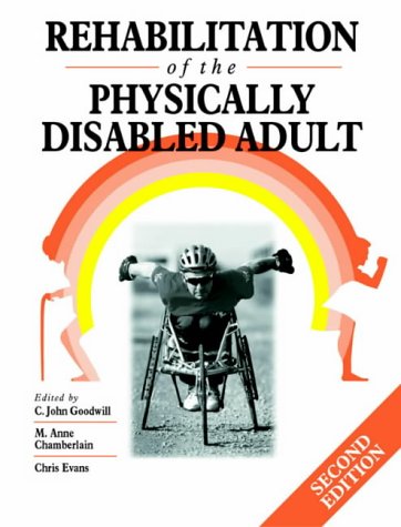 Rehabilitation of the Physically Disabled Adult 2nd Edition
