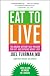 Eat to Live
