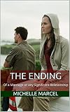 The Ending: Of a Marriage or any Significant Relationship