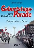 Produkt-Bild: Geburtstagsparade: Berlin, 20. April 1939