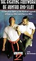 FIGHTING FOOTWORK OF KUNTAO & SILAT A Complete Guide to the Tactical Legwork of Kuntao, Silat, and Kuntao-Silat, Volume 2