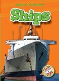 Ships (Blastoff Readers: Mighty Machines) (Blastoff Readers: Mighty Machines)