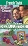 French Twist (Delta Justice, Book 10)